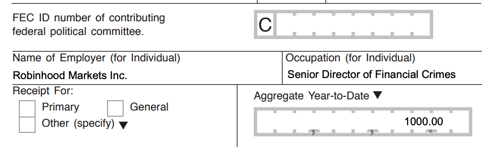 Portion of an FEC contribution receipt:<br>Name of Employer (for Individual): Robinhood Markets Inc.<br><br>Occuptation (for Individual): Senior Director of Financial Crimes